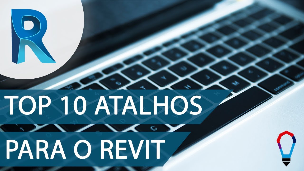 TOP 10 ATALHOS PARA O REVIT