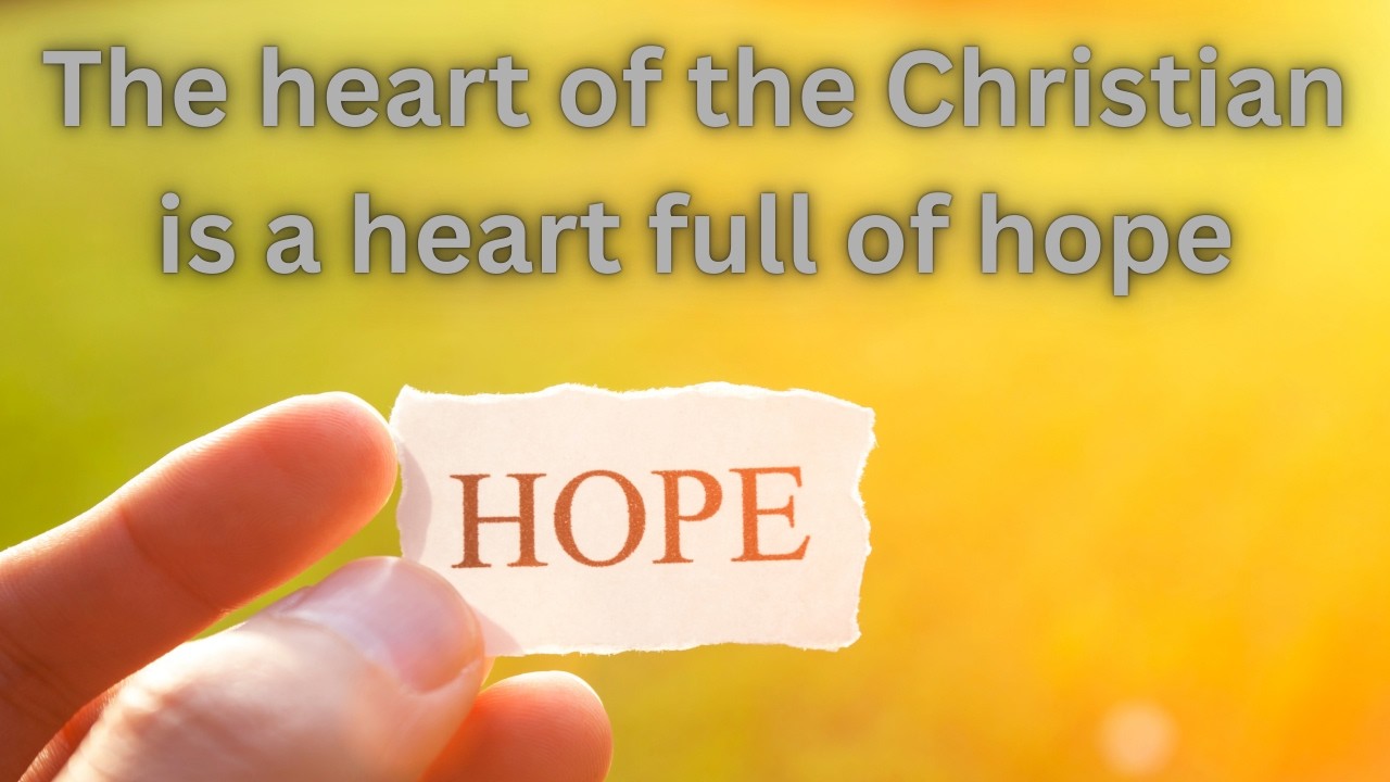 The heart of a Christian is a heart of hope (1 Thessalonians 5) - Eric Robbins