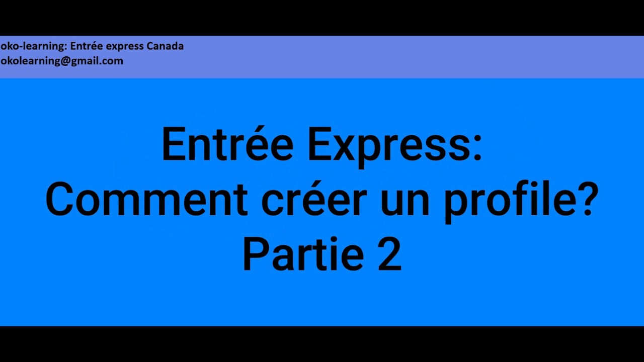 Comment créer un profile entrée express (partie 2)