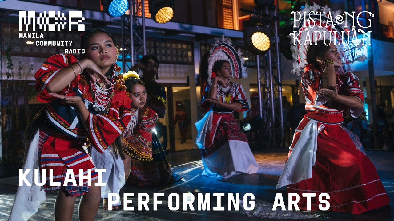 Pista ng Kapuluan w/ Kulahi Performing Arts | Manila Community Radio