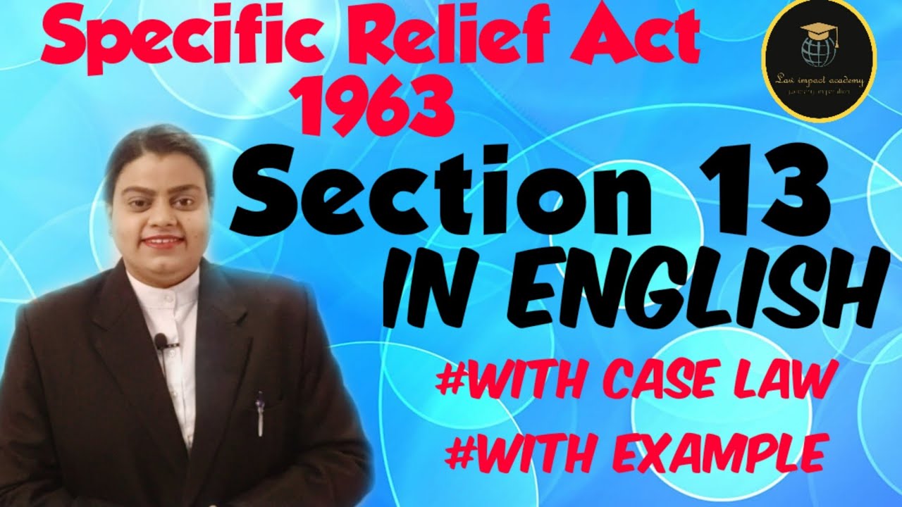 Section 13 of Specific Relief Act 1963 #inenglish #Lawimpactacademy #SRA #Section13 #section13sra