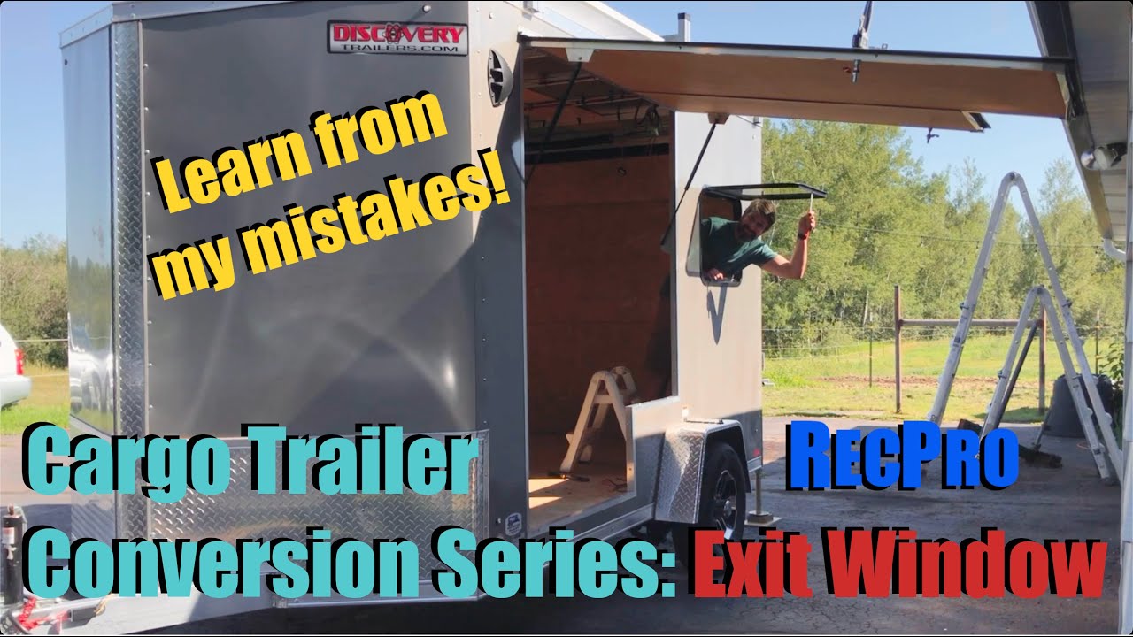 Cargo Trailer Conversion Series: Escape Window Install - Learn from my mistakes!