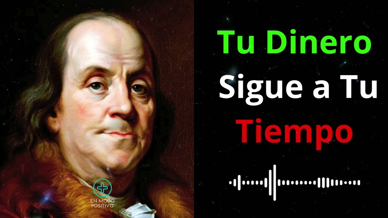 10 Lecciones de Benjamín Franklin para Ahorrar y Ser Más Productivo Hoy