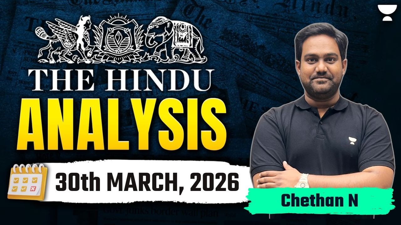 The Hindu Newspaper Analysis | 30th March, 2026 | UPSC Current Affairs Today | Chethan Sir