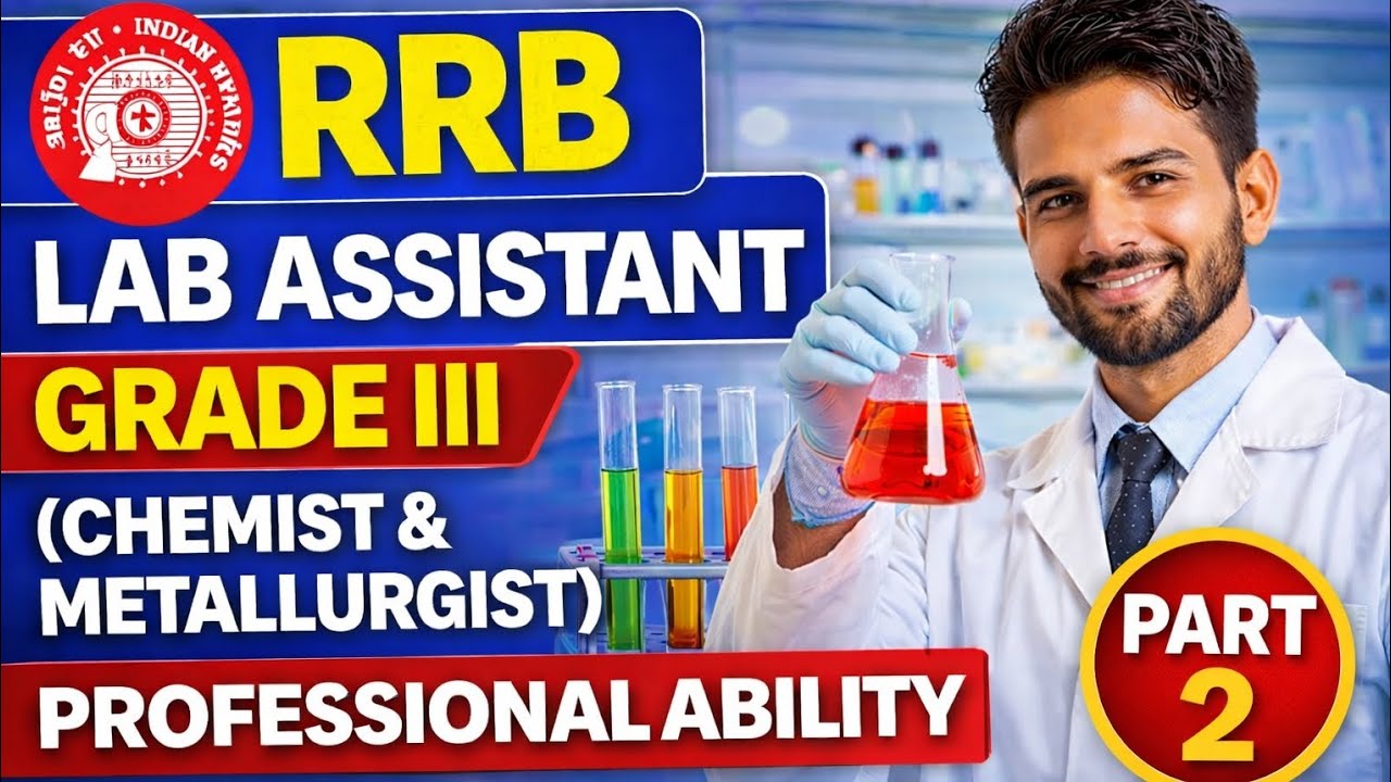 RRB LAB ASSISTANT GRADE iii (CHEMIST & METALLURGIST) PROFESSIONAL ABILITY