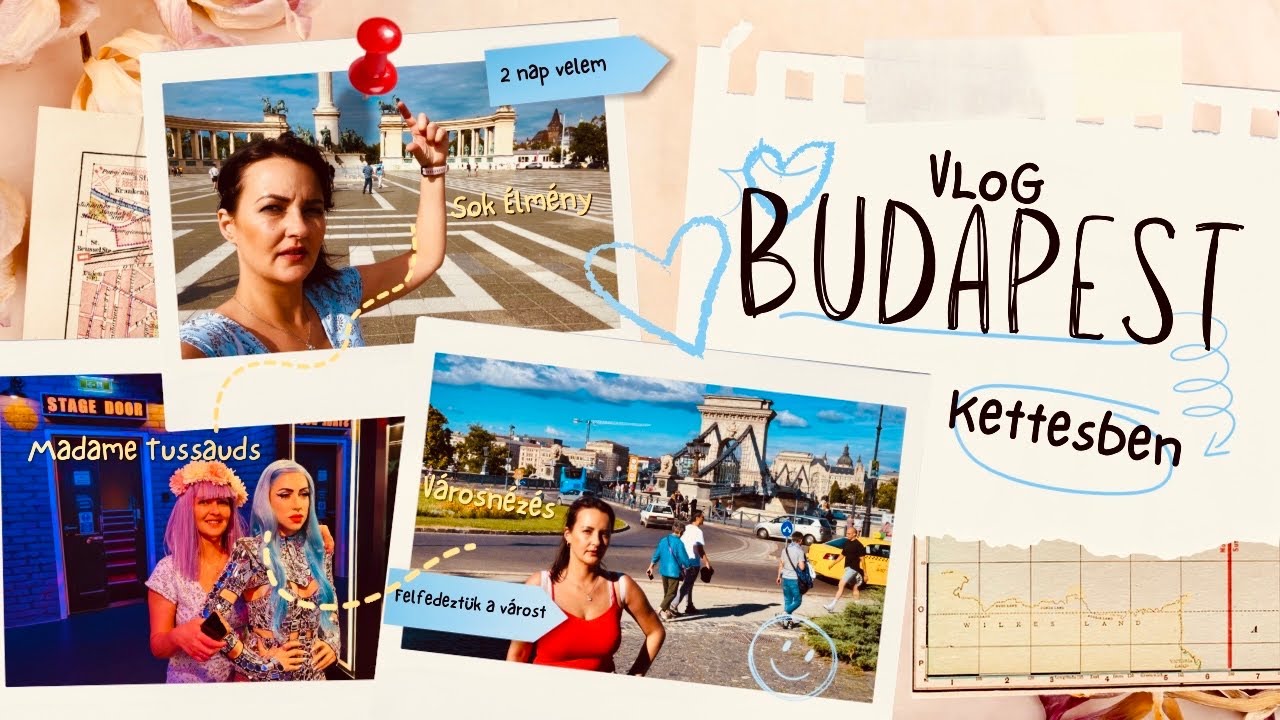 VLOG-Budapest kettesben/V&aacute;rosn&eacute;z&eacute;s &eacute;s Madame Tussauds/