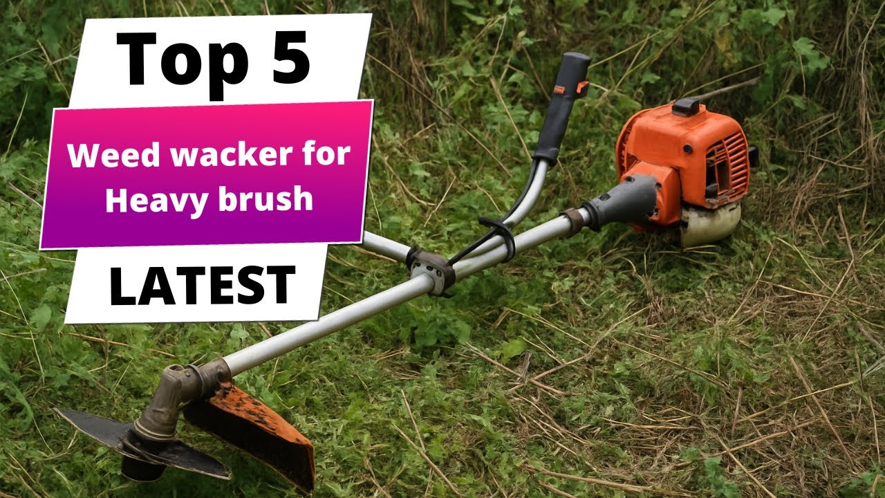 ✅ Best weed wacker for heavy brush: Weed wacker for heavy brush (Buying Guide)