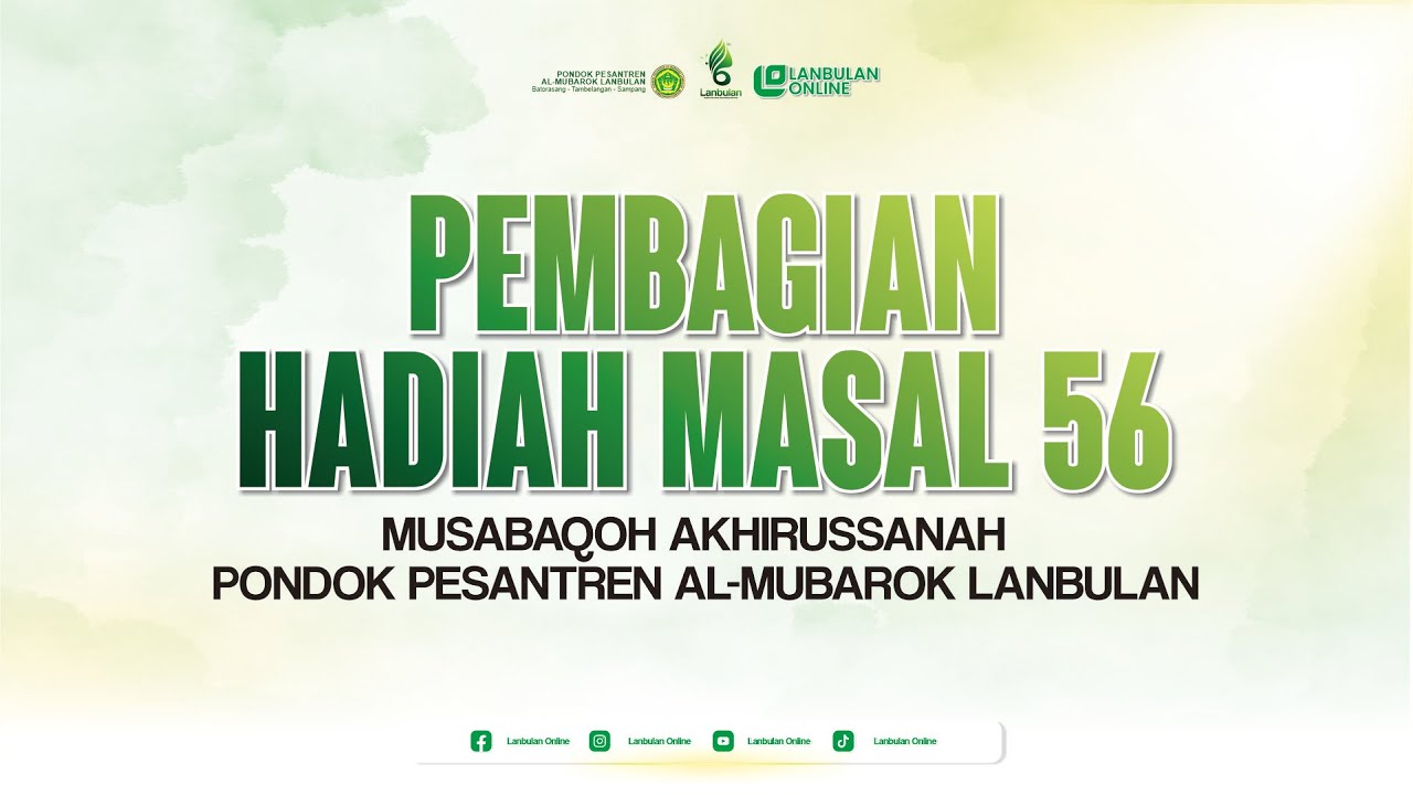 🔴 [LIVE] PEMBAGIAN HADIAH MASAL '56 (MUSABAQOH AKHIRUSSANAH PONDOK PESANTREN AL-MUBAROK LANBULAN)