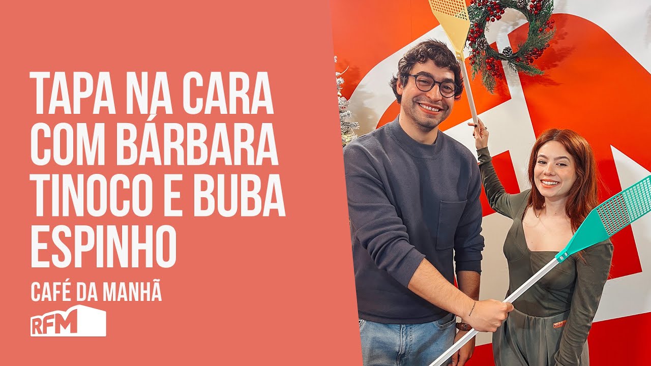 Tapa Na Cara com Bárbara Tinoco e Buba Espinho - RFM
