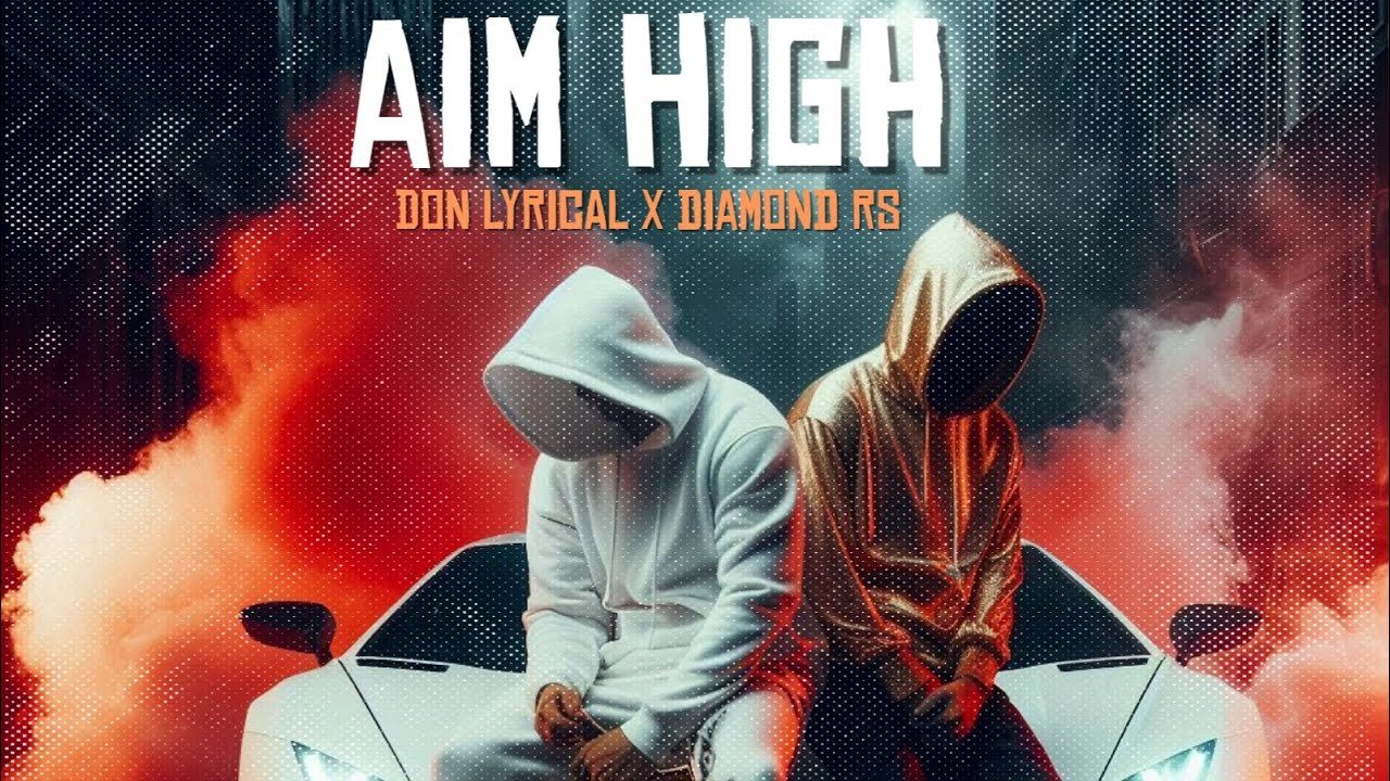 Don Lyrical x Diamond RS - AIM HIGH Official Audio 