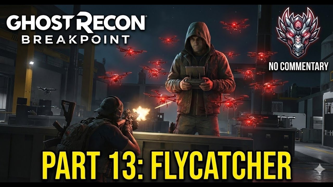 Ghost Recon Breakpoint | Part 13: FLYCATCHER - Drone Swarm Battle