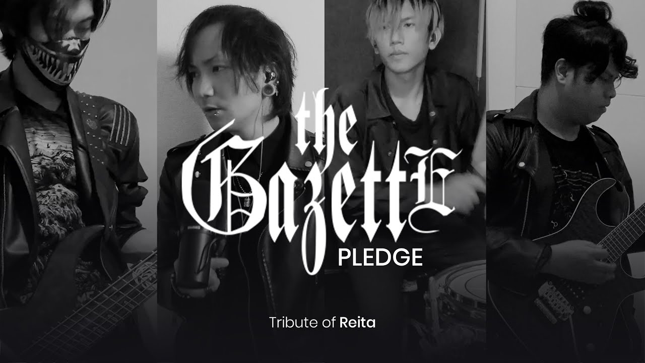 THE GAZETTE - PLEDGE (COVER BY EXRUST) | TRIBUTE TO REITA