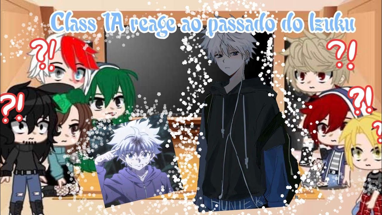 ||𝑪𝒍𝒂𝒔𝒔 1-A 𝒓𝒆𝒂𝒈𝒆 𝒂𝒐 𝒑𝒂𝒔𝒔𝒂𝒅𝒐 𝒅𝒐 𝑰𝒛𝒖𝒌𝒖 [𝐈𝐳𝐮𝐤𝐮 𝐞́ 𝐨 𝐊𝐢𝐥𝐥𝐮𝐚]|| •ツMoon_Chan•