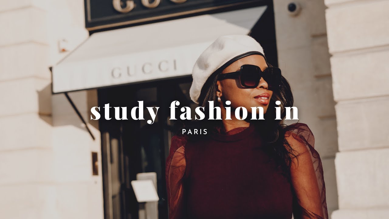 STUDY FASHION IN PARIS -  Is it worth it? | Things to know beforehand | A Tanzanian in Paris