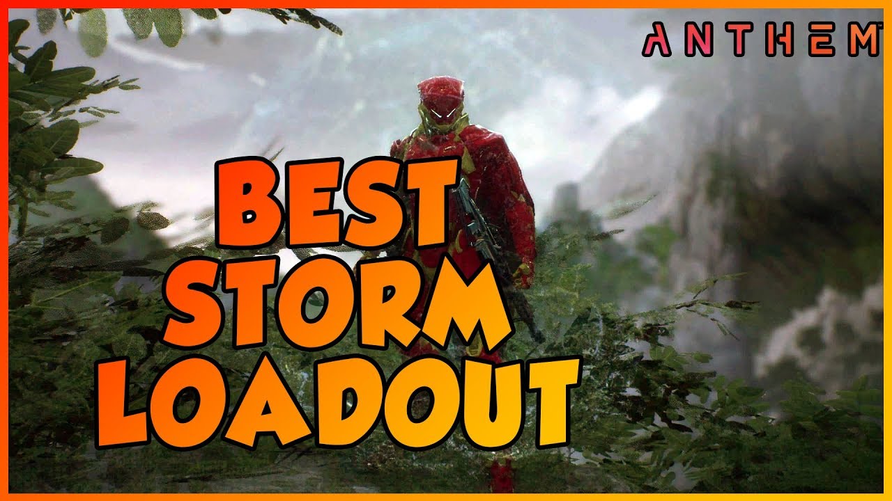 BEST STORM LOADOUT IN ANTHEM
