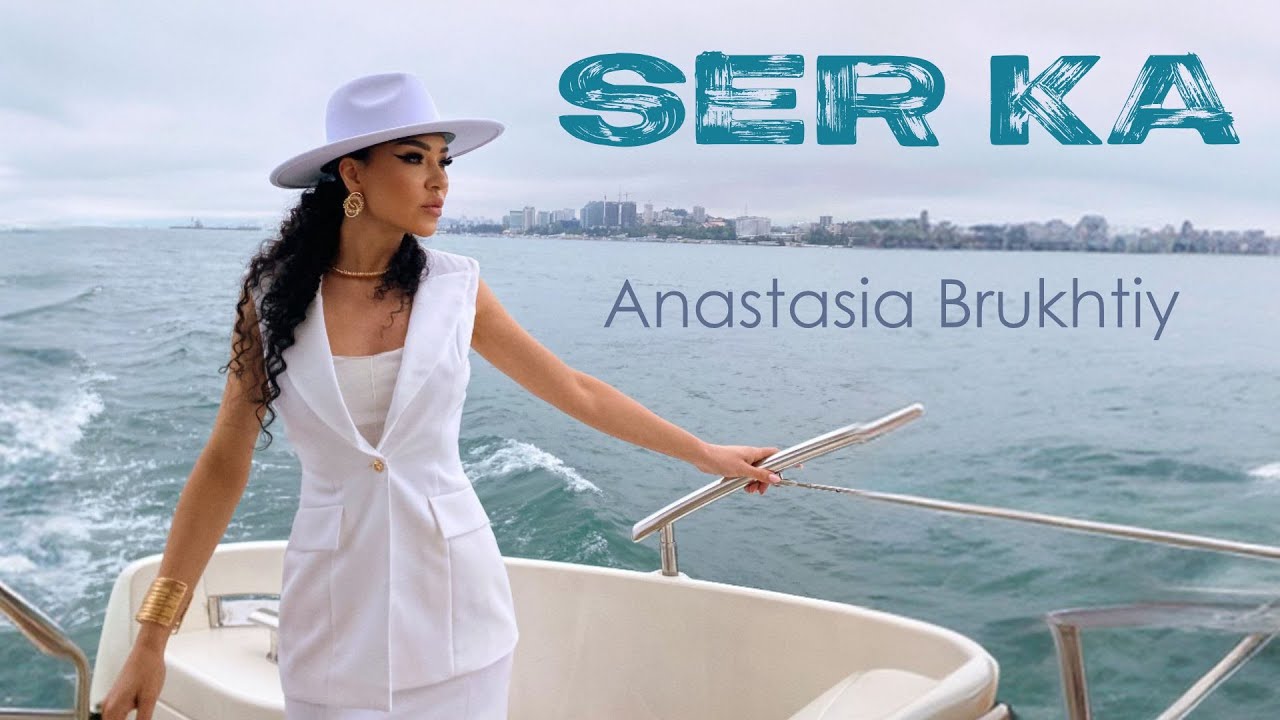Anastasia Brukhtiy - Ser ka