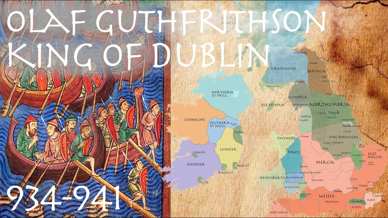 Olaf Guthfrithson: King of Dublin (934-941) // Irish Vikings