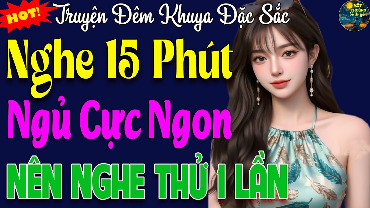 15 phút ngủ ngon - Câu chuyện hay nhất 2026 | Đọc truyện đêm khuya nghe dễ ngủ
