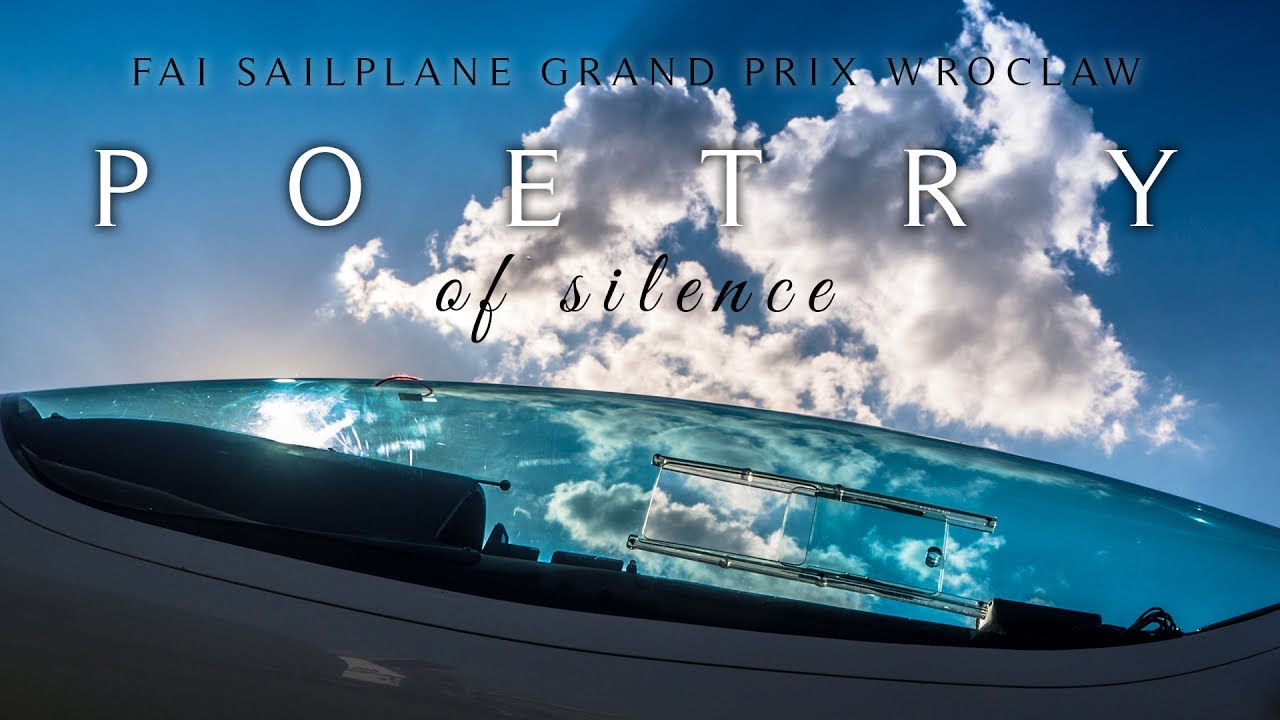 POETRY OF SILENCE - SAILPLANE GRAND PRIX