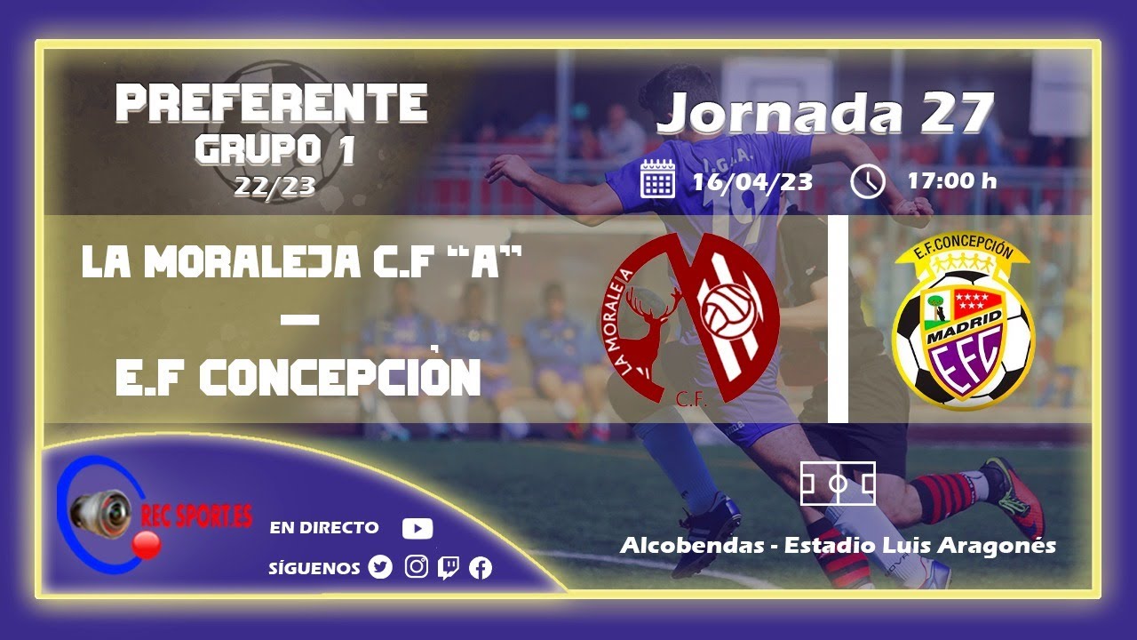 LA MORALEJA C.F. A  - E.F. CONCEPCION