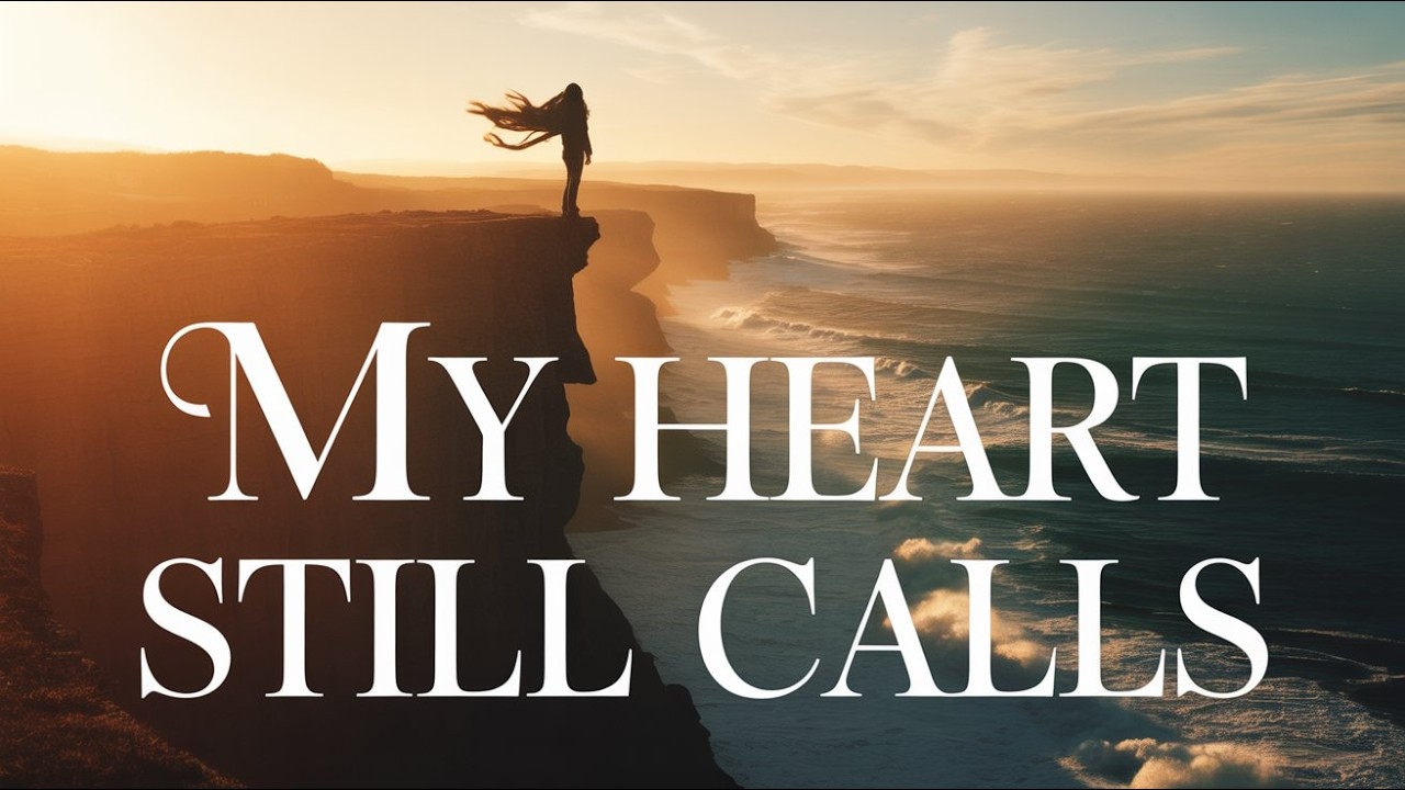My Heart Still Calls