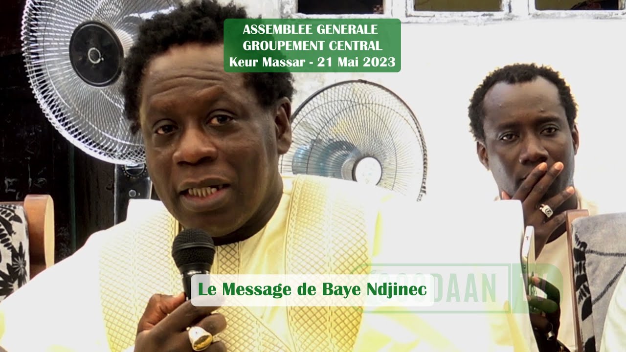 AG GROUPEMENT CENTRAL Mai 2023 : Le message de Baye Ndjine