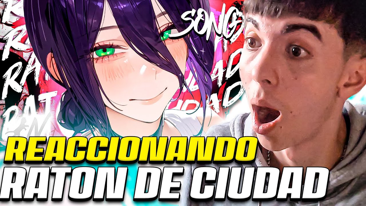 REACCIONANDO AL RAP DE RATON DE CIUDAD| CHAINSAW MAN| NYAKO