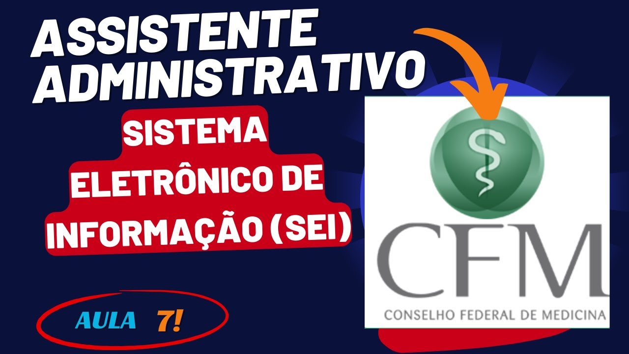 CFM - SISTEMA ELETRÔNICO DE INFORMAÇÃO (SEI)