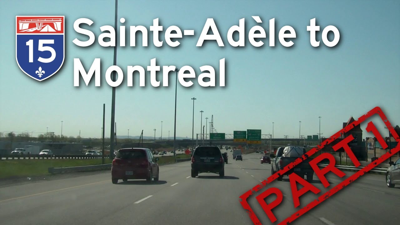 Sainte-Adèle to Montreal - Part 1