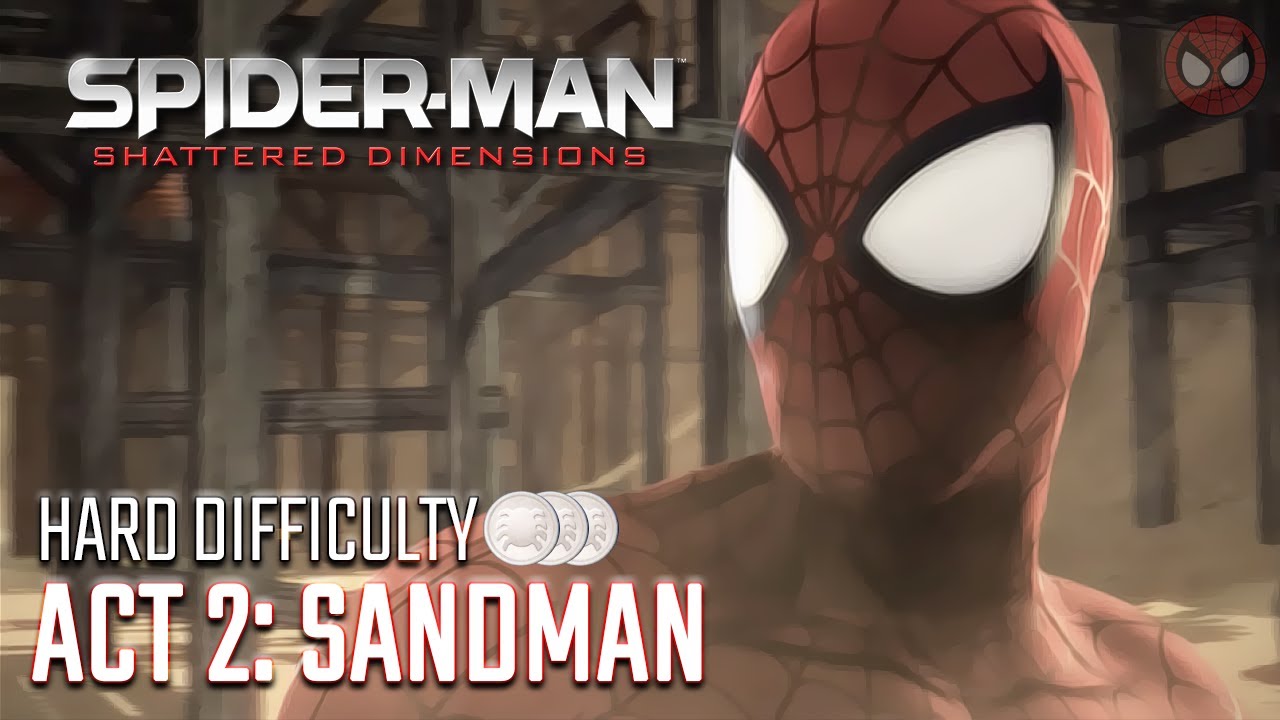 Spider-Man: Shattered Dimensions ● Act 2: Sandman [1080p60ᴴᴰ]