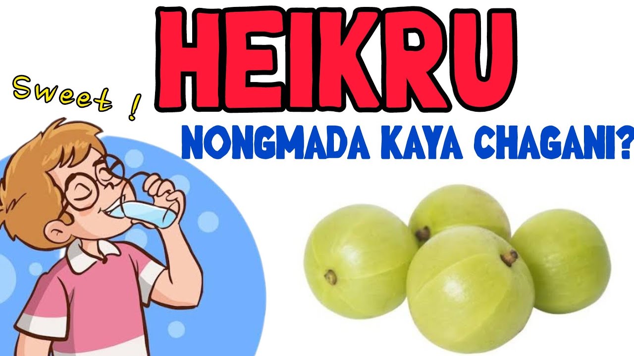 Nongmada Heikru Kaya Chagani #amla