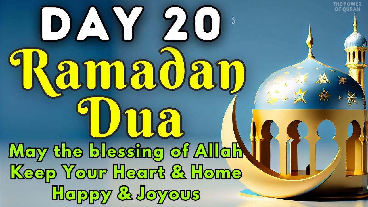 Ramadan Dua 2026 | Powerful Dua for 20th Day | For Forgiveness, Wealth, Barakah & Protection