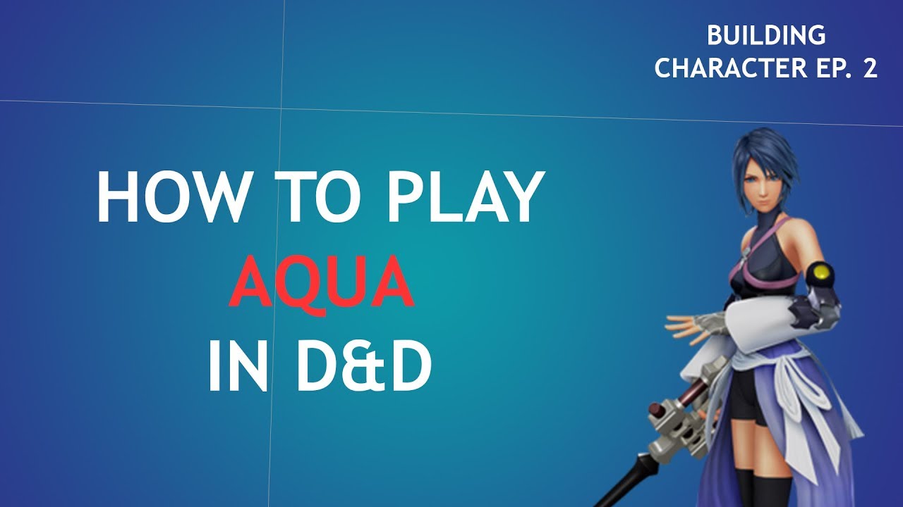 How to Play Aqua in Dungeons & Dragons