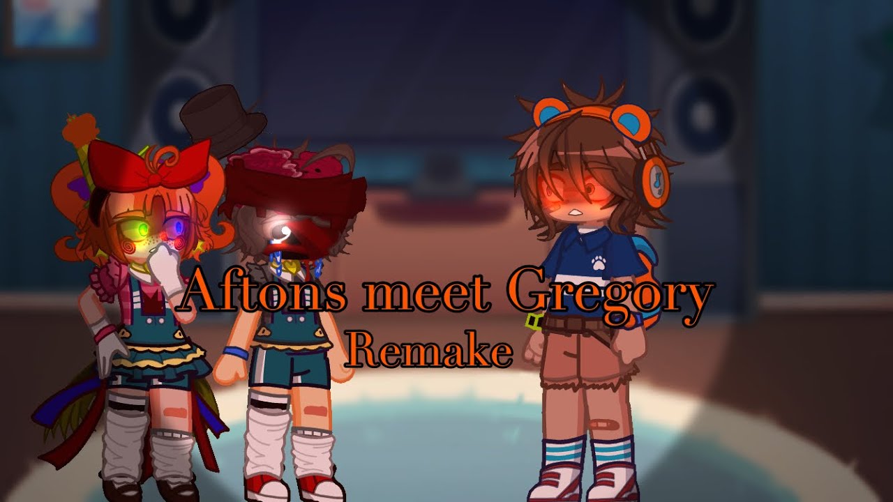 Aftons meet Gregory REMAKE!!! || warnings are in the beginning 😁 || HAPPY BIRTHDAY TO MY CHANNEL 🥳