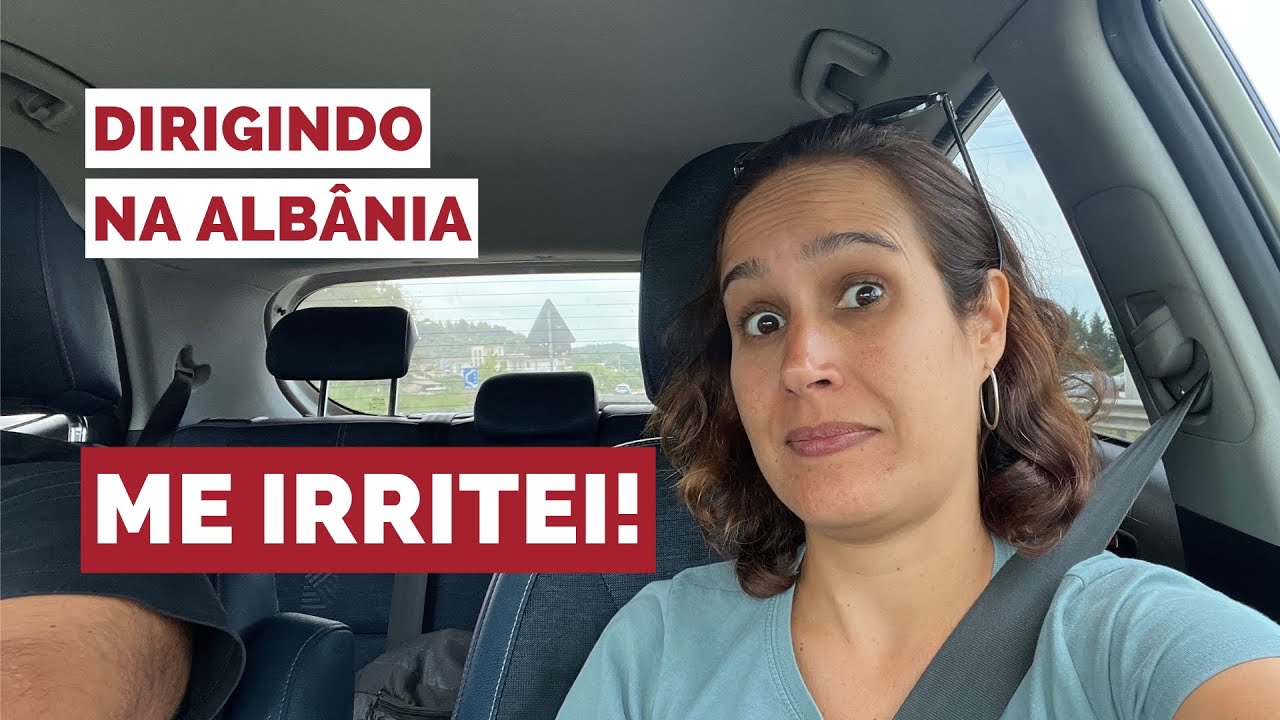 DIRIGIR na ALBÂNIA é fácil? O que ninguém te conta!