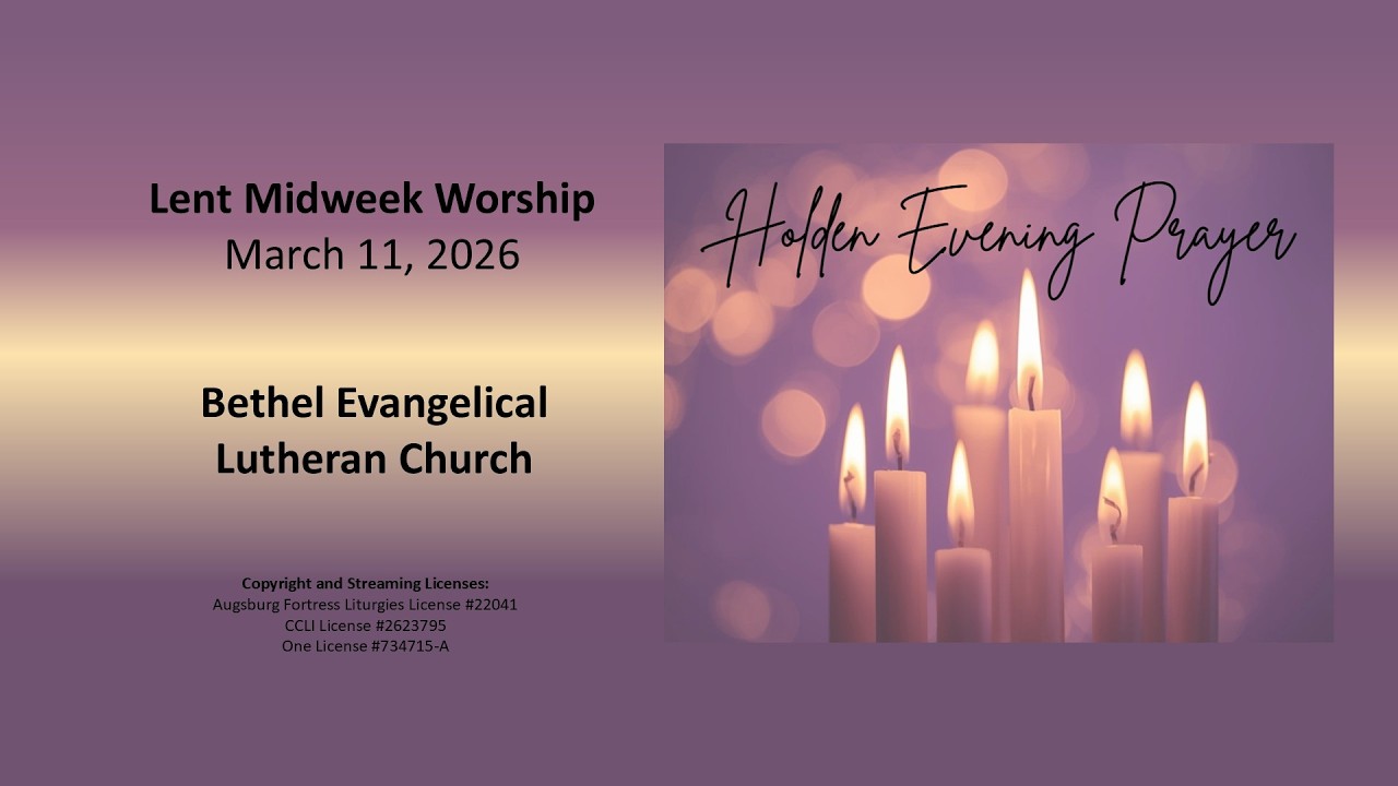 Worship Service - March 18, 2026 Bethel Lutheran Church, Green Bay, WI