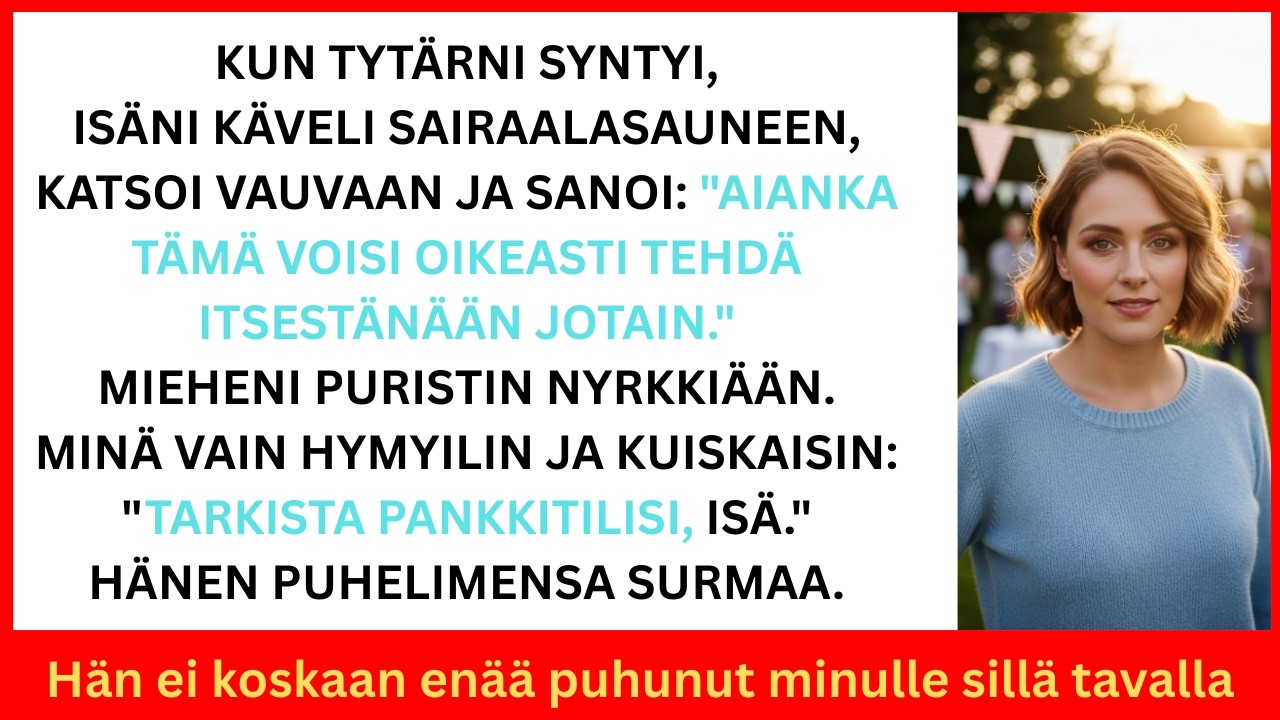 Isäni pilkkasi vastasyntynyttäni sairaalassa – sanoin: 