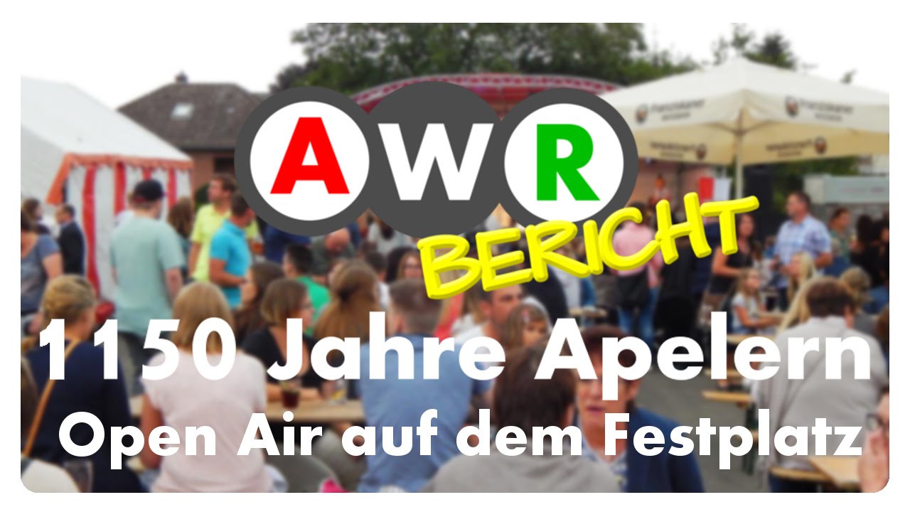 Auewelle Bericht - 1150 Jahrfeier Apelern 3. + 4. Fest auf dem Festplatz