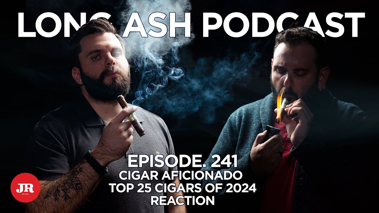 Long Ash Podcast Episode 241: Cigar Aficionado's Top 25 List of 2024 Reaction