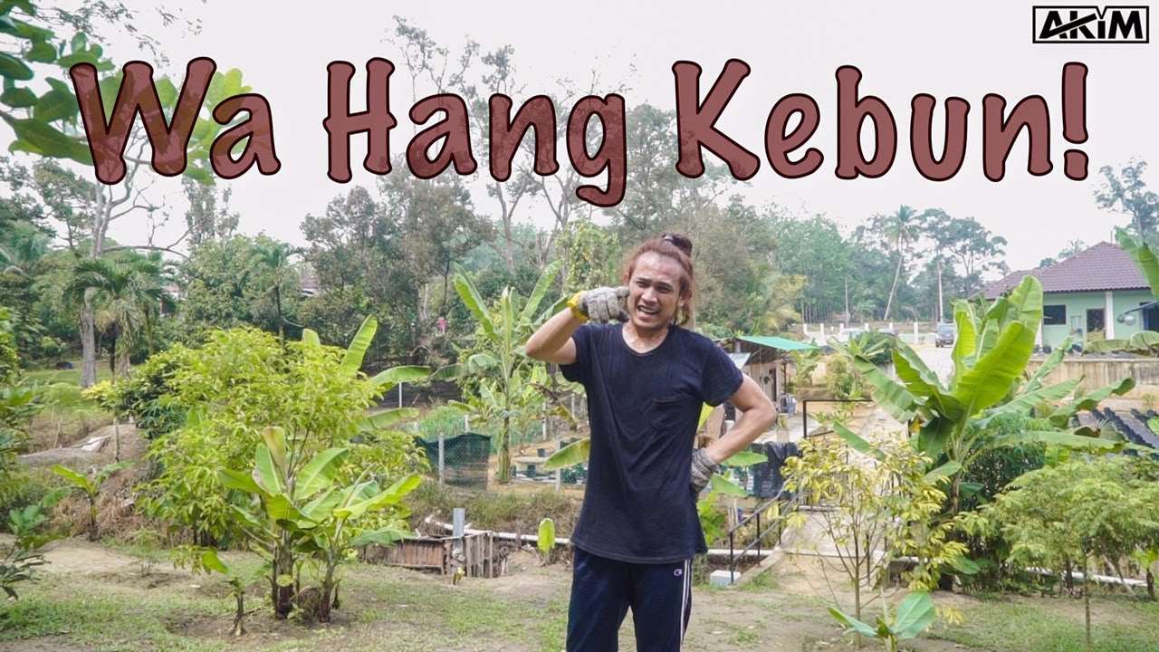 Wa Hang Kebun - Akim