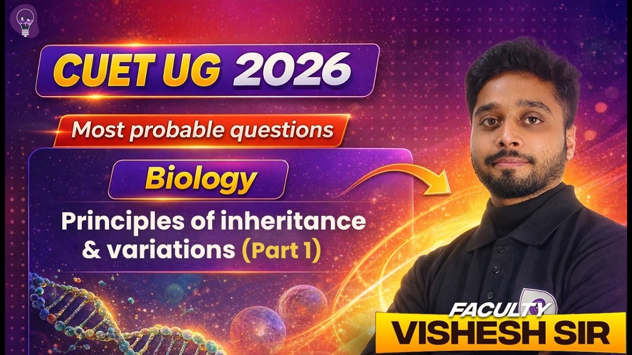 CUET UG 2026 Biology | Most Probable Questions | Principles of Inheritance & Variations (Part 1)
