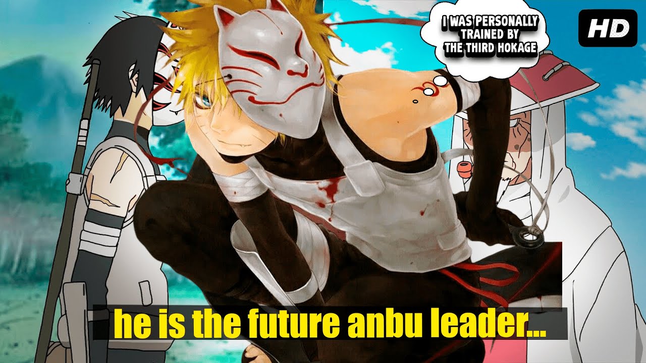 What If Naruto Was Personally Trained by the Third Hokage to Become an ANBU Leader?