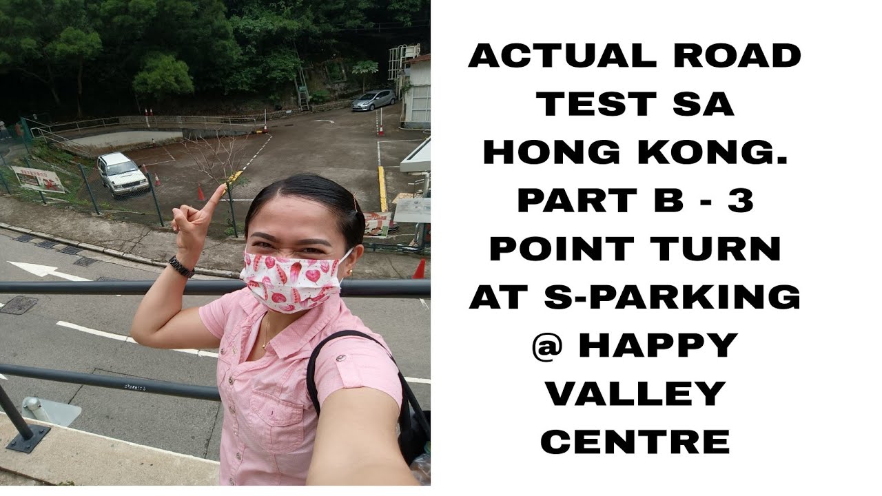 Driving Test sa Hong Kong | Part B- 3 Point Turn at S-Parking