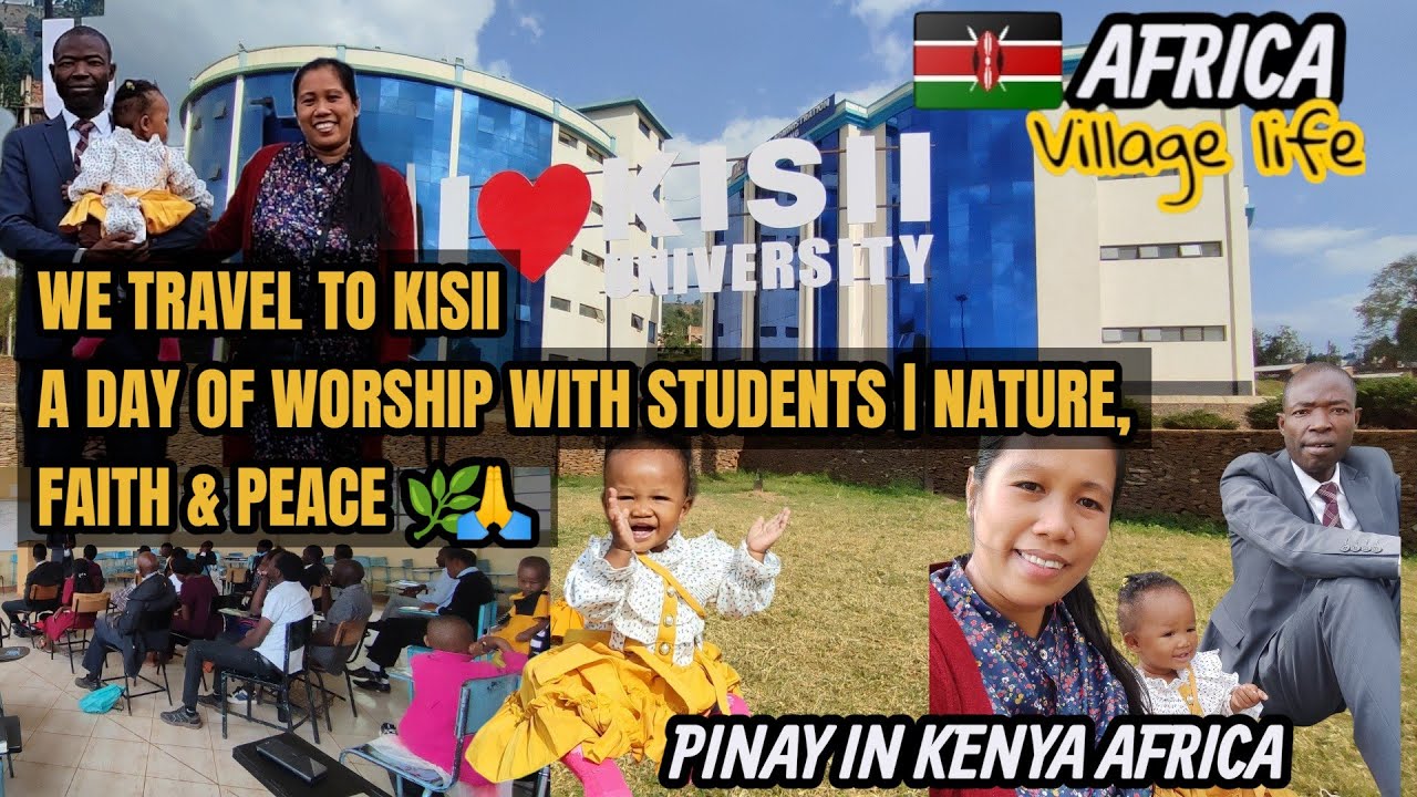 WE TRAVEL TO KISII | A DAY OF WORSHIP WITH STUDENTS | NATURE, FAITH & PEACE 🌿🙏#worshiptogether#kenya