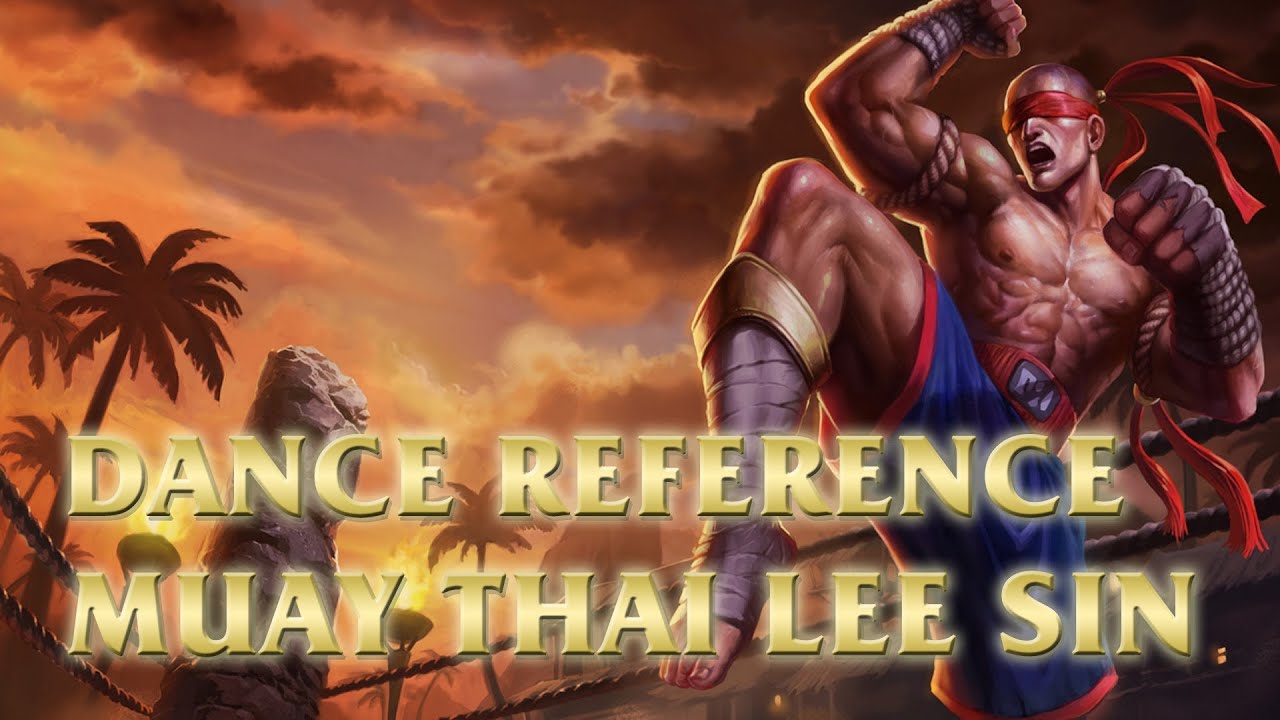 Muay Thai Lee Sin - Tony Jaa Training - League of Legends (LoL) Dance