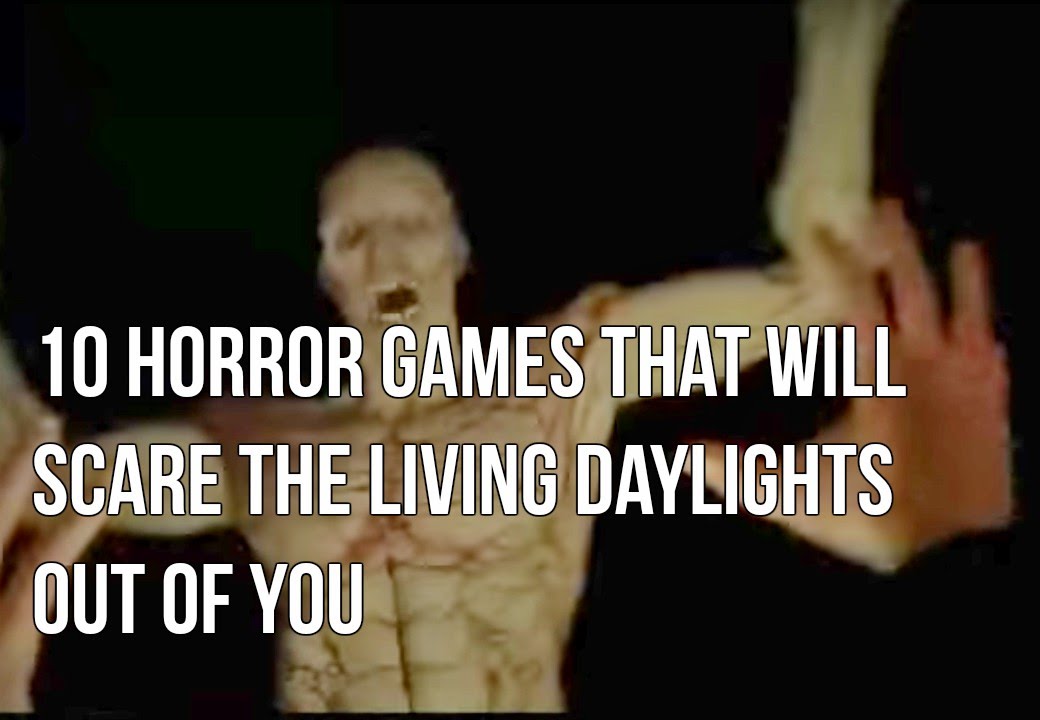 10 Horror Games That Will Scare the Living Daylights Out of You (July 2016)  | Digit.in