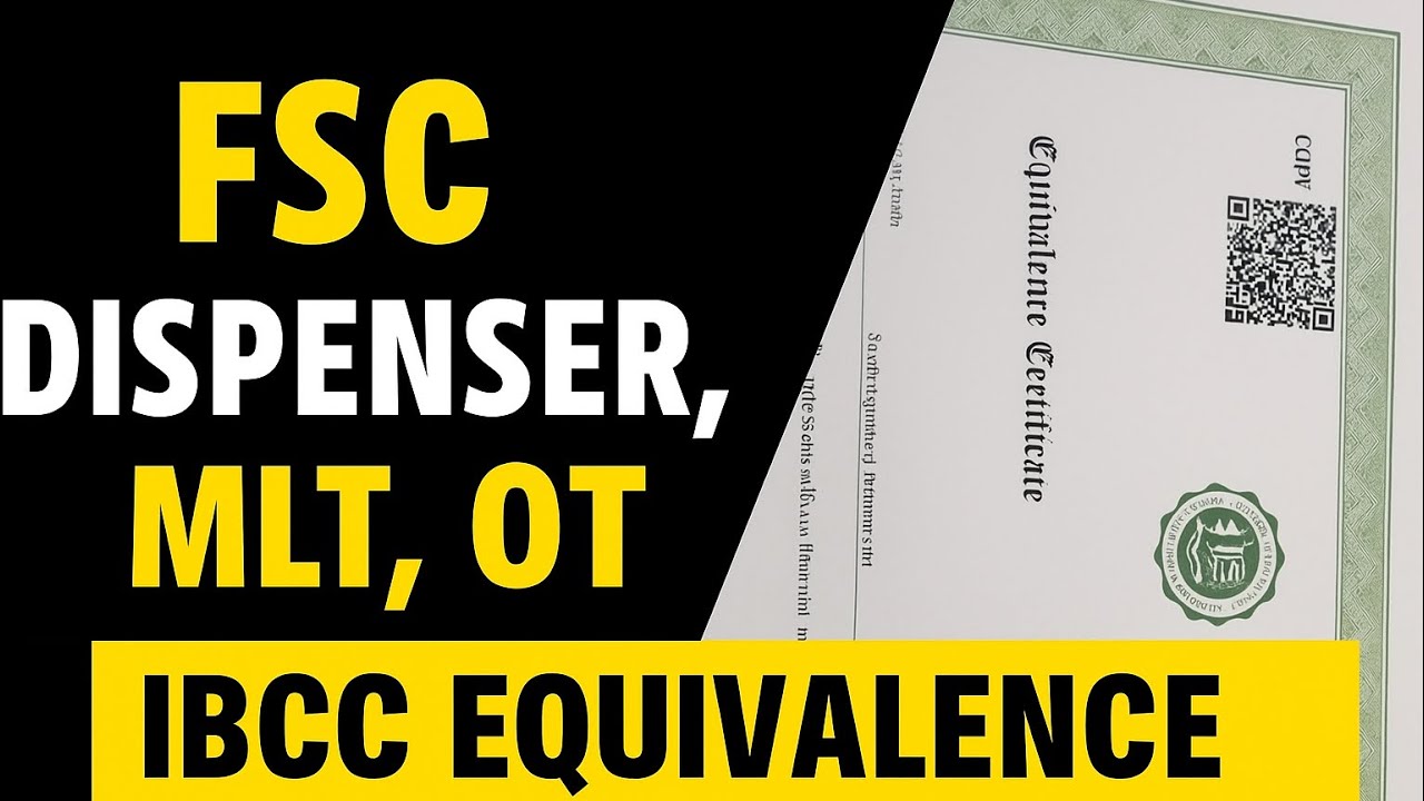 IBCC Equivalence Certificate FUll Guide 2025 For Fsc Dispenser,MLT ,OT #IBCC #EquivalenceCertificate