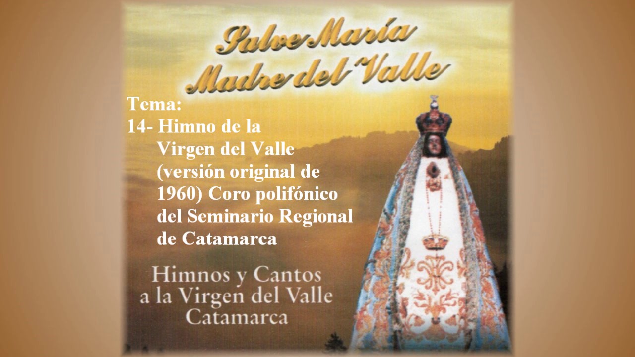 Himno de la Virgen del Valle (Versión Original 1960) Coro Polifónico del Seminario de Ctca.