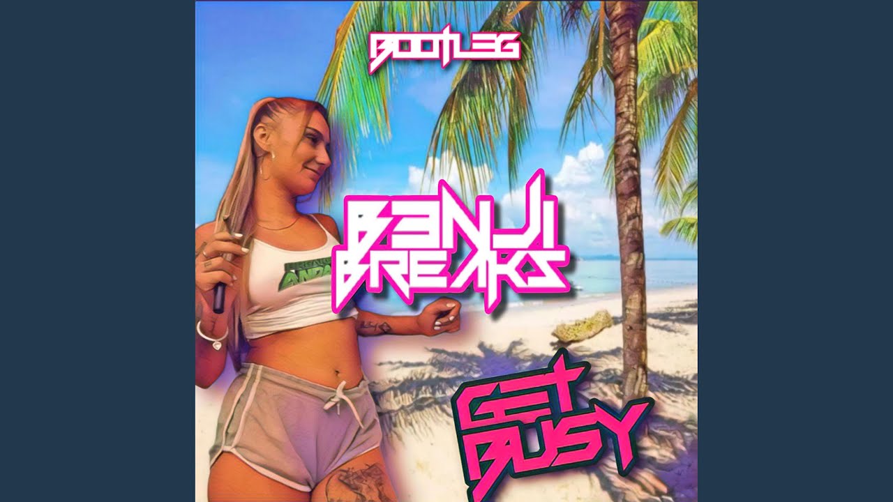 Get Busy (B3nji Breaks Bootleg)