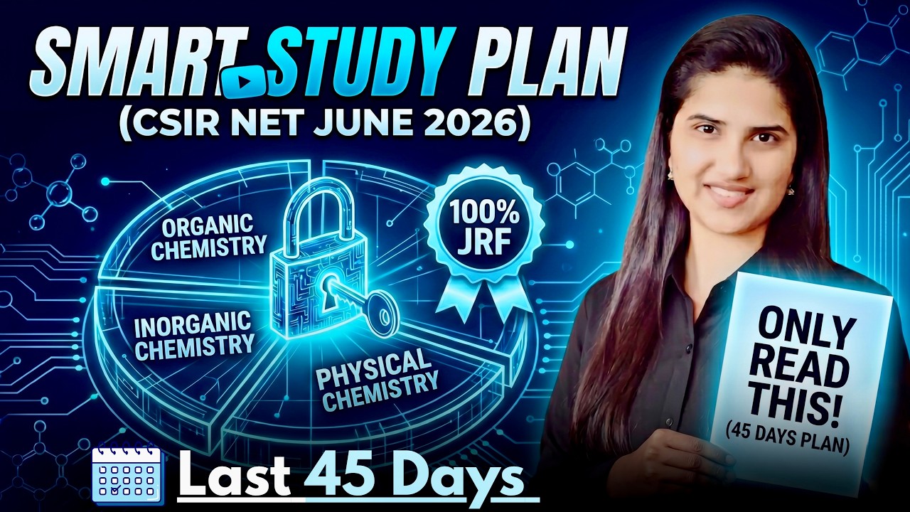 CSIR NET Chemical Science Last 45 Days Preparation Strategy |CSIR NET June 2026 Chemistry Study Plan